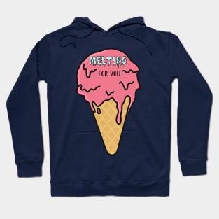 Melting for you Hoodie